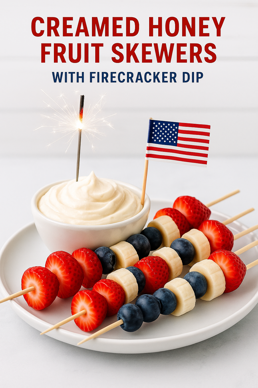 π Creamed Honey Fruit Skewers with Firecracker Dip